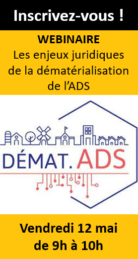 Webinaire Enjeux juridiques de la dématérialisation de l'ADS